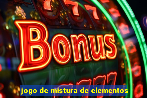 jogo de mistura de elementos